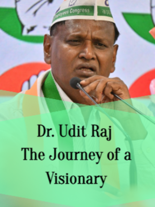 Dr Udit Raj : The Journey of a Visionary